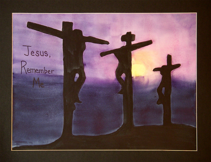 3 crucified men with Jesus Remember Me beside Dismas
