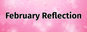 February Reflection Banner