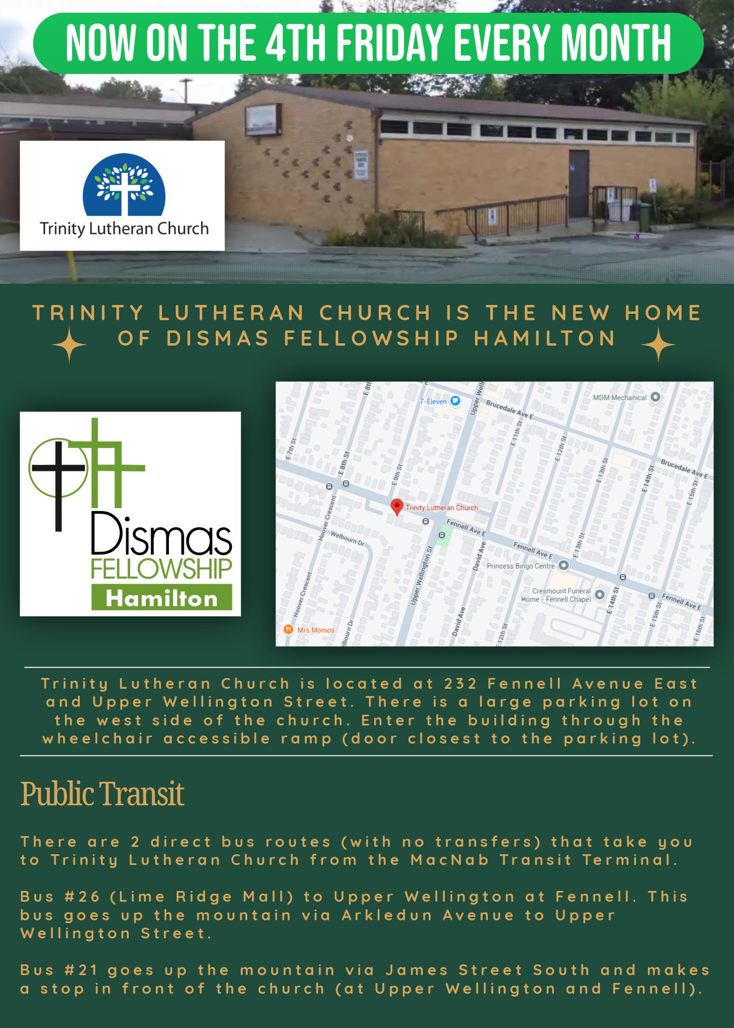 Hamilton Dismas now meets at Trinity Lutheran Church located at 232 Fennell Avenue East and Upper Wellington Street in Hamilton